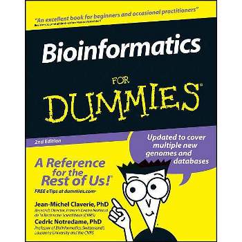 Bioinformatics for Dummies - (For Dummies) 2nd Edition by  Jean-Michel Claverie & Cedric Notredame (Paperback)