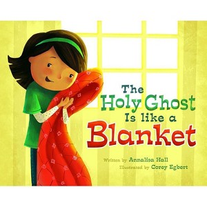 The Holy Ghost Is Like a Blanket - by  Annalisa Hall (Hardcover) - 1 of 1