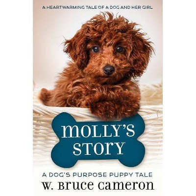 Molly's Story -  Reprint (Dog's Purpose Puppy Tales) by W. Bruce Cameron (Paperback)