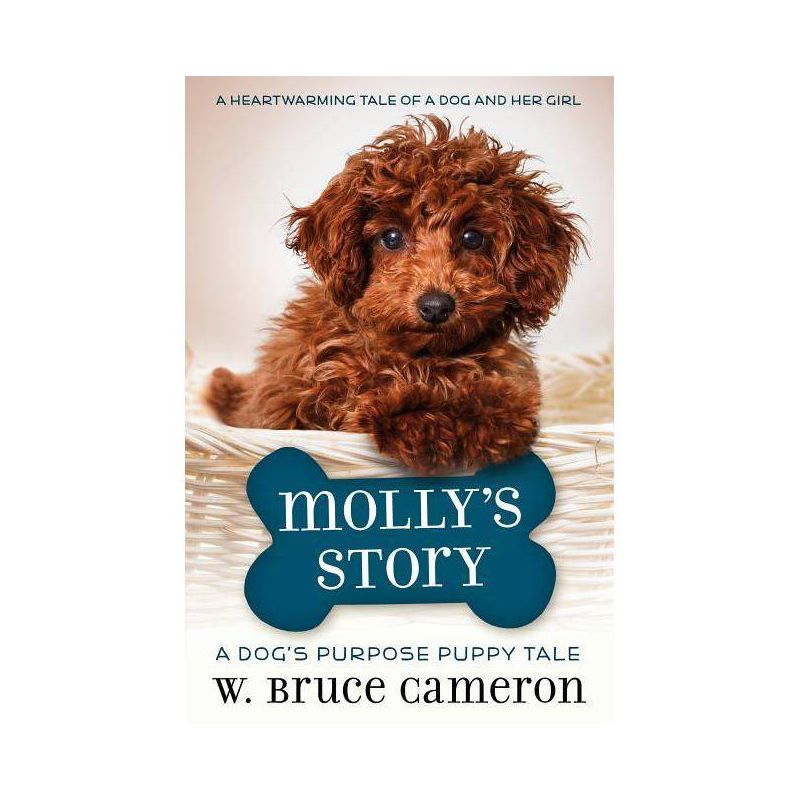 Molly's Story -  (A Dog's Purpose) by W. Bruce Cameron (Hardcover), 1 of 2