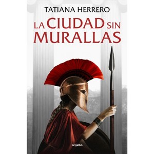 La Ciudad Sin Murallas / A City Without Walls - by  Tatiana Herrero (Paperback) - 1 of 1
