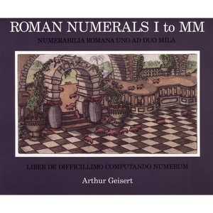 Roman Numerals I to MM - by  Arthur Geisert (Paperback) - 1 of 1