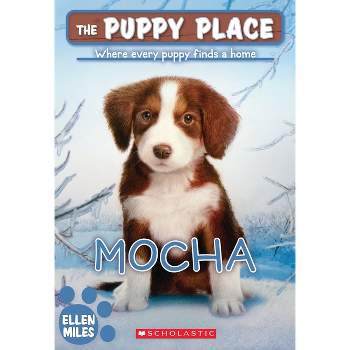 Mocha (the Puppy Place #29) - by  Ellen Miles (Paperback)