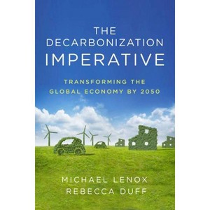 The Decarbonization Imperative - by  Michael Lenox & Rebecca Duff (Hardcover) - 1 of 1