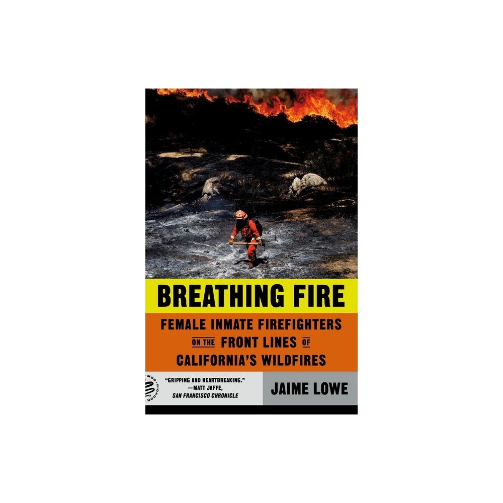 Breathing Fire - by Jaime Lowe (Paperback)