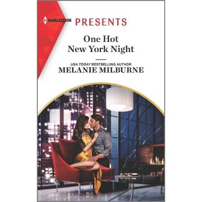 One Hot New York Night - (Wanted: A Billionaire) by  Melanie Milburne (Paperback)