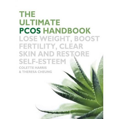 Ultimate Pcos Handbook - by  Colette Harris & Theresa Cheung (Paperback)