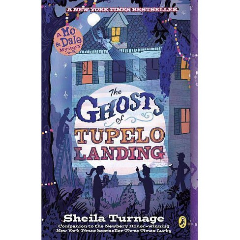 The Ghosts Of Tupelo Landing Mo Dale Mysteries By Sheila Turnage Paperback Target