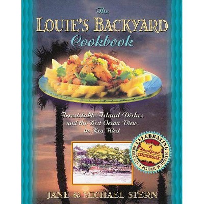 Louie's Backyard Cookbook - (Roadfood Cookbook) by  Michael Stern (Paperback)