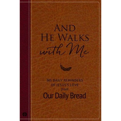 And He Walks with Me - (Hardcover)