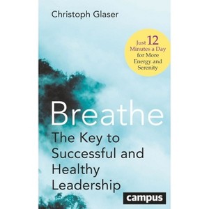 Breathe - by  Christoph Glaser (Hardcover) - 1 of 1