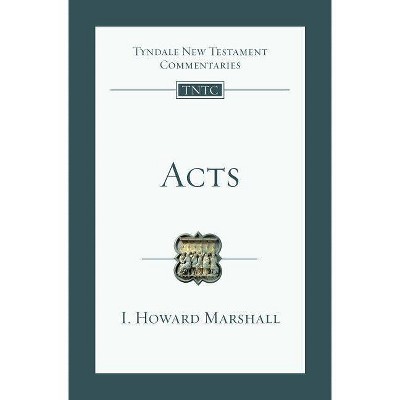 Acts - (Tyndale New Testament Commentaries) by  I Howard Marshall (Paperback)