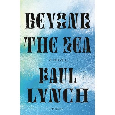 Beyond the Sea - by  Paul Lynch (Paperback)