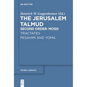 Tractates Pesahim and Yoma - (Studia Judaica) by  Heinrich W Guggenheimer (Paperback) - 1 of 1