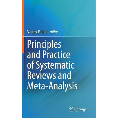 Principles and Practice of Systematic Reviews and Meta-Analysis - by  Sanjay Patole (Hardcover)