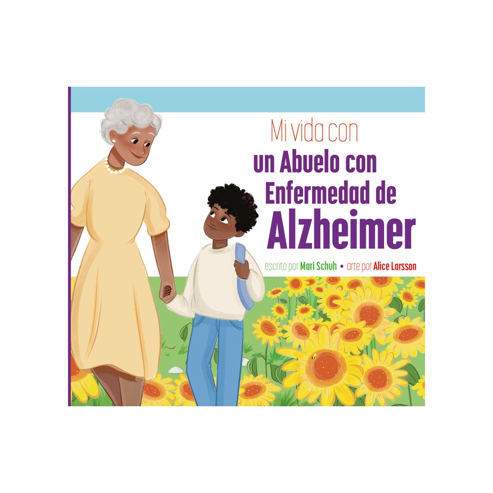 Mi Vida Con Una Abuela Con Enfermedad de Alzheimer - by Mari C Schuh (Paperback)