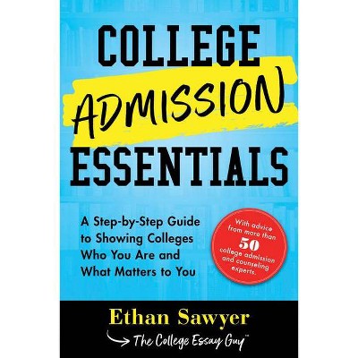 College Admission Essentials - by  Ethan Sawyer (Paperback)