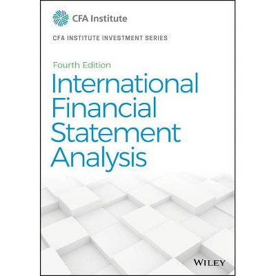 International Financial Statement Analysis - (Cfa Institute Investment) 4th Edition by  Thomas R Robinson (Hardcover)