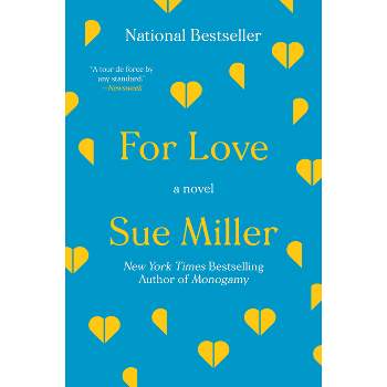 For Love - by  Sue Miller (Paperback)