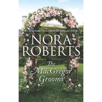 The MacGregor Grooms - (Macgregors) by Nora Roberts (Paperback)