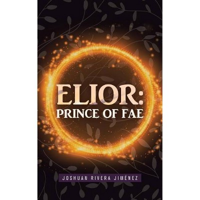 Elior - by  Joshuan Rivera Jiménez (Paperback)