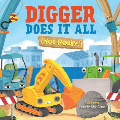 Digger Does It All (Not Really!) - by  Brooke Vitale (Board Book)