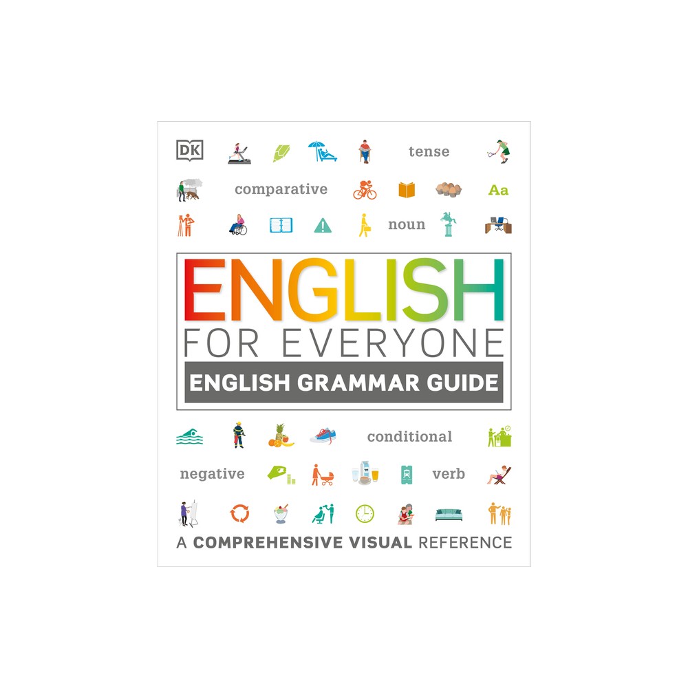 English for Everyone: English Grammar Guide - (DK English for Everyone) Annotated by DK (Hardcover)