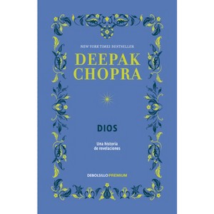 Dios. Una Historia de Revelaciónes / God: A Story of Revelation - by  Deepak Chopra (Paperback) - 1 of 1