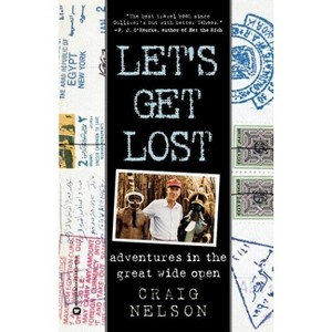 Let's Get Lost - by  Craig Nelson (Paperback) - 1 of 1