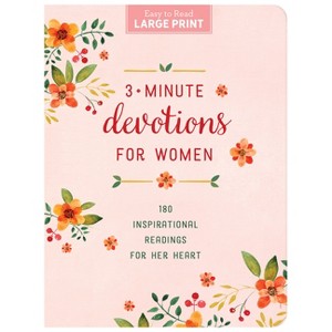 3-Minute Devotions for Women Large Print - by  Compiled by Barbour Staff (Paperback) - 1 of 1