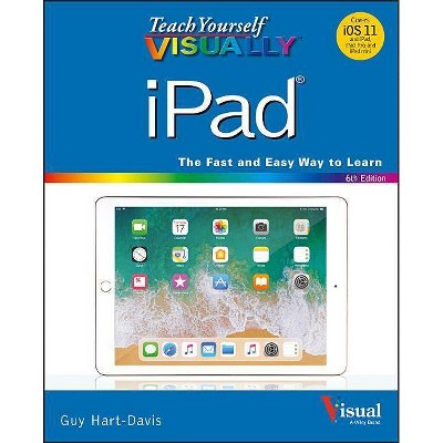 Teach Yourself Visually iPad - 6th Edition by  Guy Hart-Davis (Paperback)