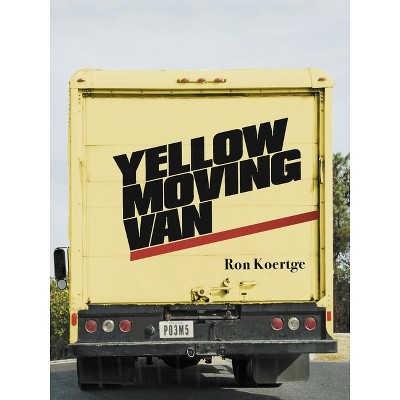 Yellow Moving Van - (Pitt Poetry) by  Ron Koertge (Paperback)