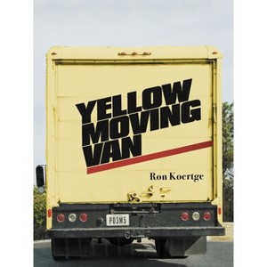 Yellow Moving Van - (Pitt Poetry) by  Ron Koertge (Paperback) - 1 of 1