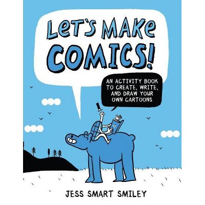 Let's Make Comics! - by  Jess Smart Smiley (Paperback)