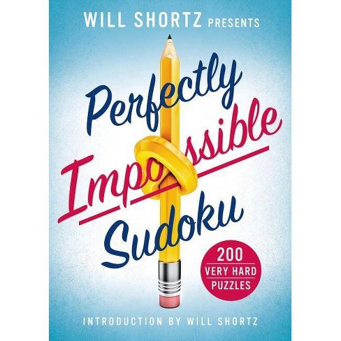 Will Shortz Presents Perfectly Impossible Sudoku Paperback - 