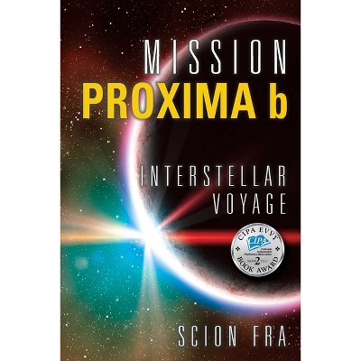 Mission Proxima b - by  Scion Fra (Paperback)