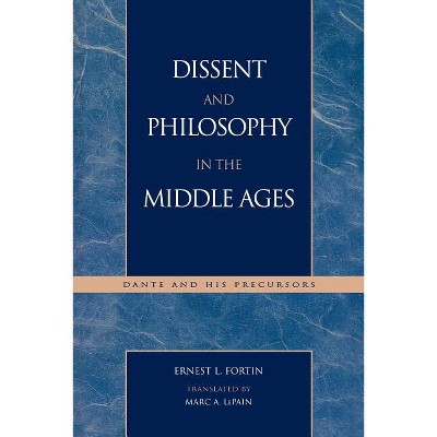 Dissent and Philosophy in the Middle Ages - (Applications of Political Theory) by  Ernest L Fortin (Paperback)