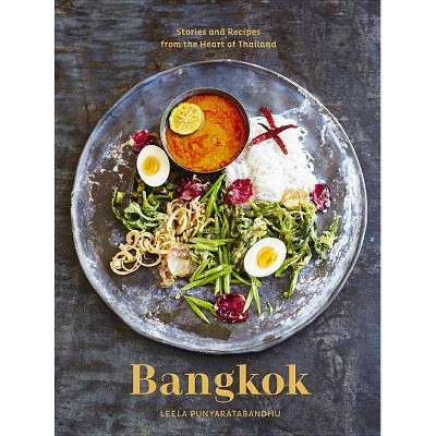 Bangkok - by  Leela Punyaratabandhu (Hardcover)
