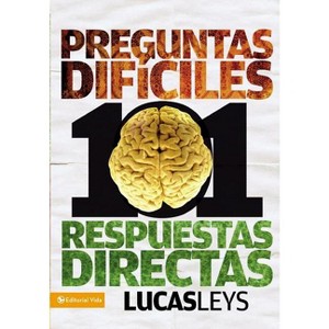 101 preguntas difíciles, respuestas directas - (Especialidades Juveniles) by  Lucas Leys (Paperback) - 1 of 1