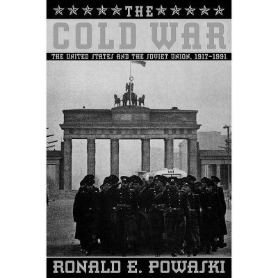 The Cold War - by  Ronald E Powaski (Paperback)