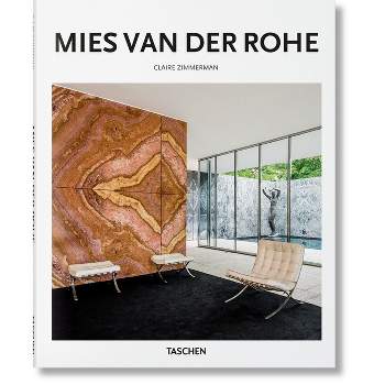 Mies Van Der Rohe - (Basic Art) by  Claire Zimmerman (Hardcover)