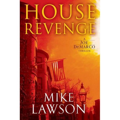 House Revenge - (Joe DeMarco Thrillers) by  Mike Lawson (Paperback)