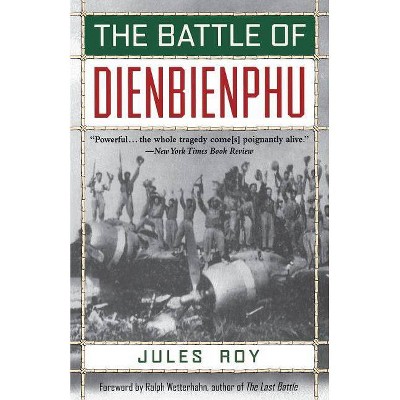 The Battle of Dienbienphu - by  Jules Roy (Paperback)