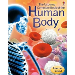 Complete Book of the Human Body - by  Anna Claybourne (Paperback) - 1 of 1