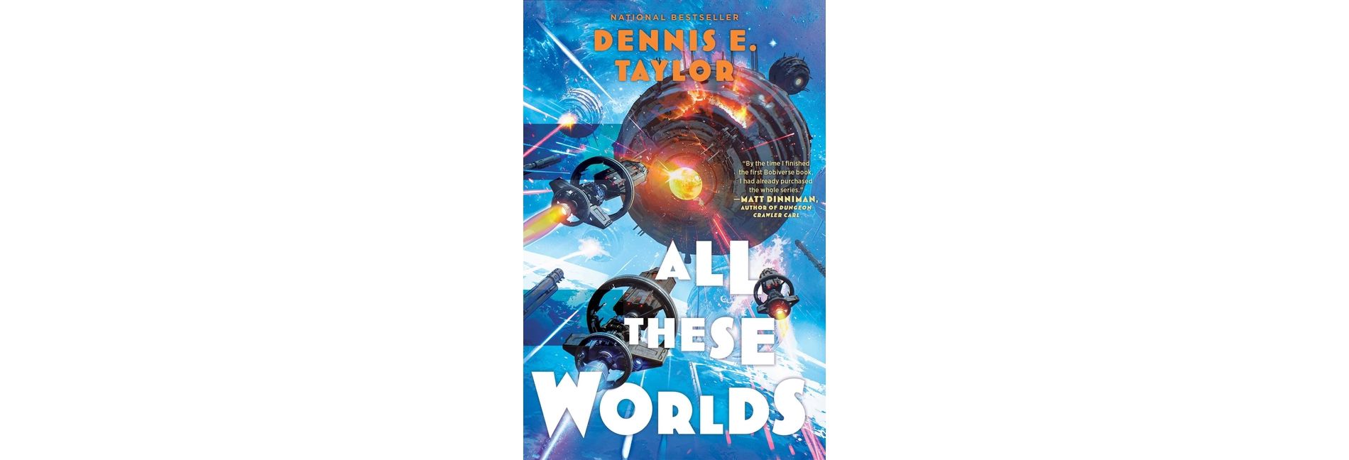 All These Worlds - (Bobiverse) by Dennis E Taylor