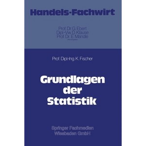 Grundlagen der Statistik - by  Klaus Fischer (Paperback) - 1 of 1