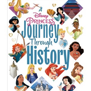A Disney Princess Journey Through History (Disney Princess) - by  Courtney Carbone (Hardcover) - 1 of 1