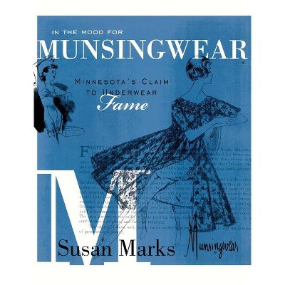 In the Mood for Munsingwear - by  Susan Marks (Hardcover)