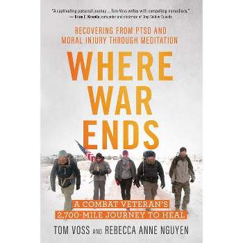 Where War Ends - by  Tom Voss & Rebecca Anne Nguyen (Paperback)