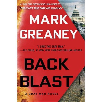 Back Blast - (Gray Man) by  Mark Greaney (Paperback)